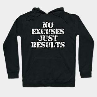 No Excuses Just Results Hoodie